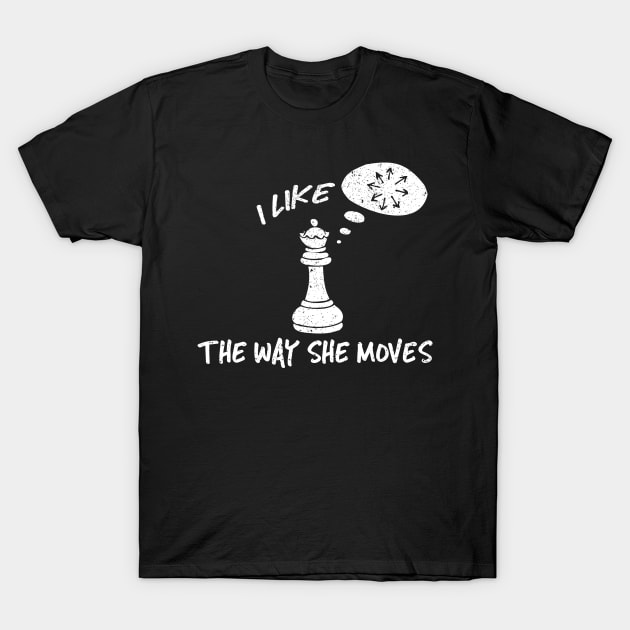 I Like The Way She Moves T-Shirt by yeoys